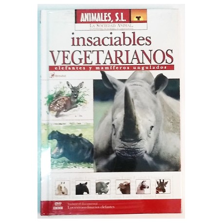 INSACIABLES VEGETARIANOS ELEFANTES Y MAMÍFEROS UNGULADOS CON DVD LOS EXTRAORDINARIOS ELEFANTES