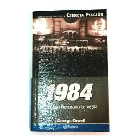 1984 EL GRAN HERMANO TE VIGILA