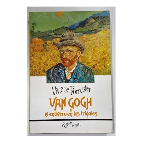 VAN GOGH O EL ENTIERRO EN LOS GIRASOLES