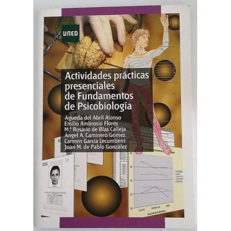 ACTIVIDADES PRÁCTICAS PRESENCIALES DE FUNDAMENTOS DE PSICOBIOLOGÍA CONTIENE CD