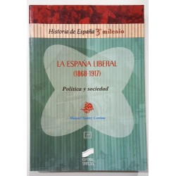 LA ESPAÑA LIBERAL (1868-1917). POLÍTICA Y SOCIEDAD