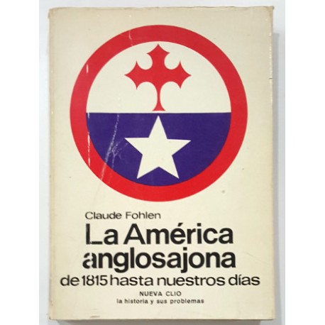 LA AMÉRICA ANGLOSAJONA DE 1815 HASTA NUESTRO DÍAS