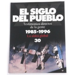 EL SIGLO DEL PUEBLO TESTIMONIOS DIRECTOS DE LA GENTE 1985-1996 30 TOMOS