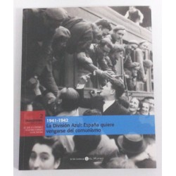 1941-1942 LA DIVISIÓN AZUL: ESPAÑA QUIERE VENGARSE DEL COMUNISMO TOMO 2