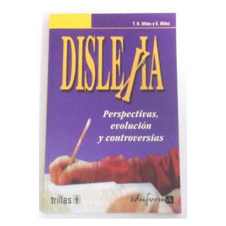 DISLEXIA PERSPECTIVAS EVOLUCIÓN Y CONTROVERSIAS