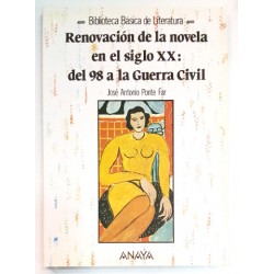 RENOVACIÓN DE LA NOVELA EN EL SIGLO XX: DEL 98 A LA GUERRA CIVIL