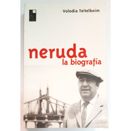 NERUDA. LA BIOGRAFÍA