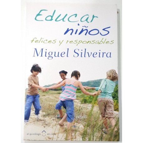 EDUCAR NIÑOS FELICES Y RESPONSABLES