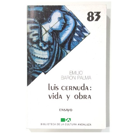 LUIS CERNUDA: VIDA Y OBRA