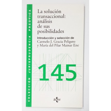 LA SOLUCIÓN TRANSACCIONAL: ANÁLISIS DE SUS POSIBILIDADES