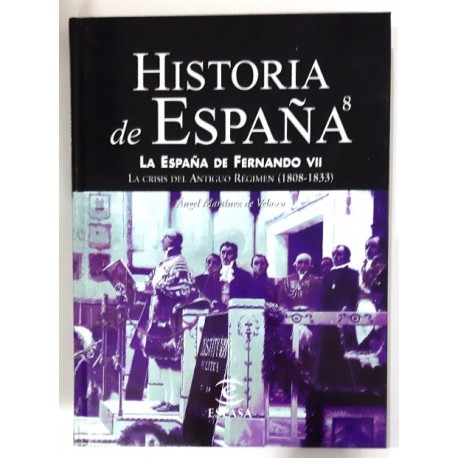 LA ESPAÑA DE FERNANDO VII. LA CRISIS DEL ANTIGUO RÉGIMEN (1808.1833)