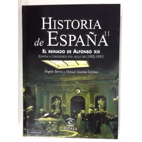 EL REINADO DE ALFONSO XIII. ESPAÑA A COMIENZOS DEL SIGLO XX (1902-1931)