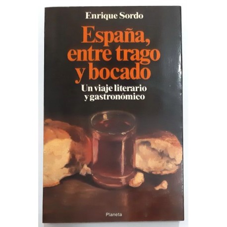 ESPAÑA ENTRE TRAGO Y BOCADO