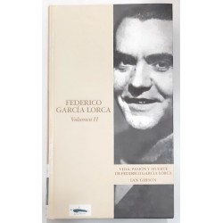 VIDA PASIÓN Y MUERTE DE FEDERICO GARCÍA LORCA TOMO 2