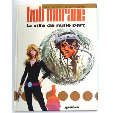 BOB MORANE. LA VILLE DE NULLE PART