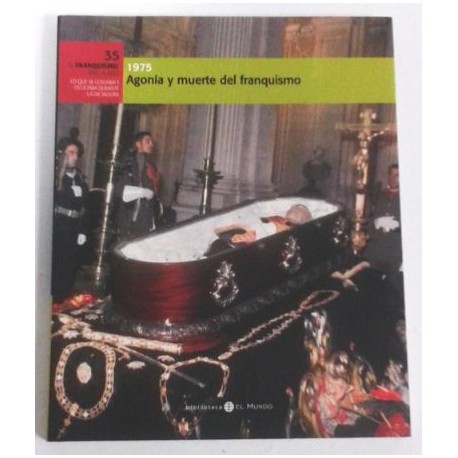 1975 AGONÍA Y MUERTE DEL FRANQUISMO TOMO 35