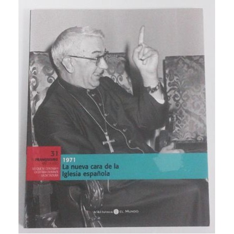 1971 LA NUEVA CARA DE LA IGLESIA ESPAÑOLA TOMO 31