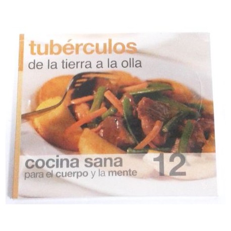 TUBÉRCULOS DE LA TIERRA A LA OLLA