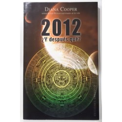 2012 ¿Y DESPUÉS QUÉ?