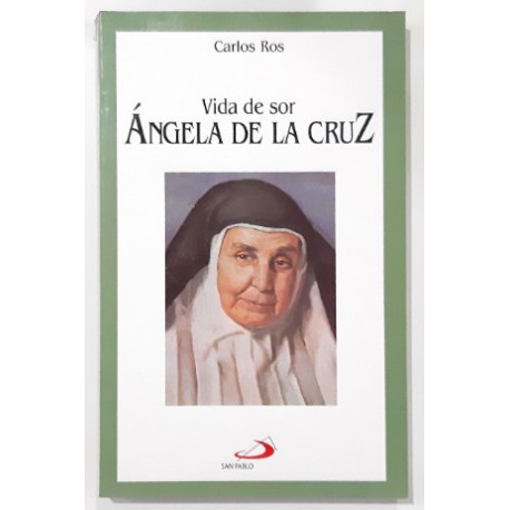 VIDA DE SOR ÁNGELA DE LA CRUZ