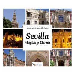 SEVILLA MÁGICA Y ETERNA