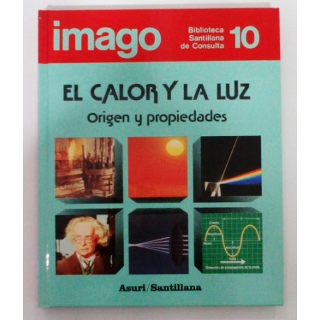 EL CALOR Y LA LUZ ORIGEN Y PROPIEDADES