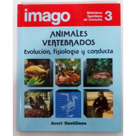 ANIMALES VERTEBRADOS EVOLUCIÓN, FISIOLOGÍA Y CONDUCTA