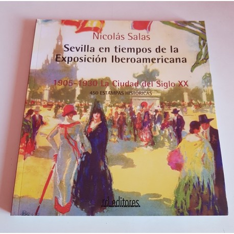 SEVILLA EN TIEMPOS DE LA EXPOSICIÓN IBEROAMERICANA