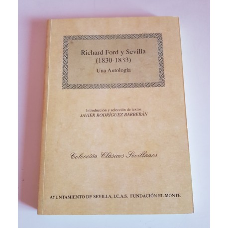 RICHARD FORD Y SEVILLA (1830 - 1833) UNA ANTOLOGÍA