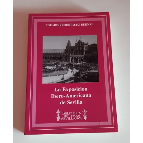 LA EXPOSICIÓN IBERO-AMERICANA DE SEVILLA