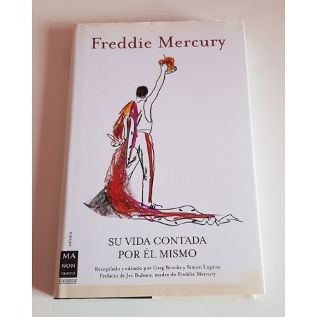 FREDDIE MERCURY SU VIDA CONTADA POR ÉL MISMO