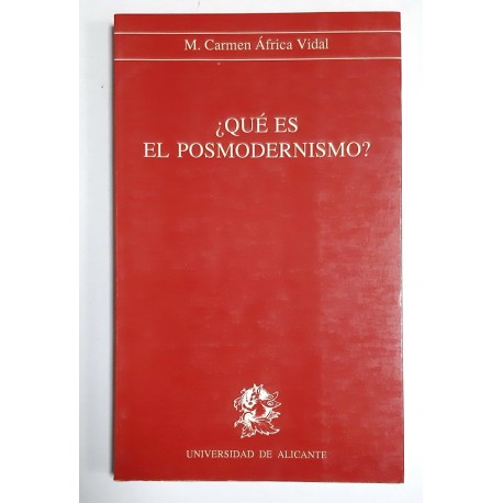 ¿ QUÉ ES EL POSMODERNISMO ?