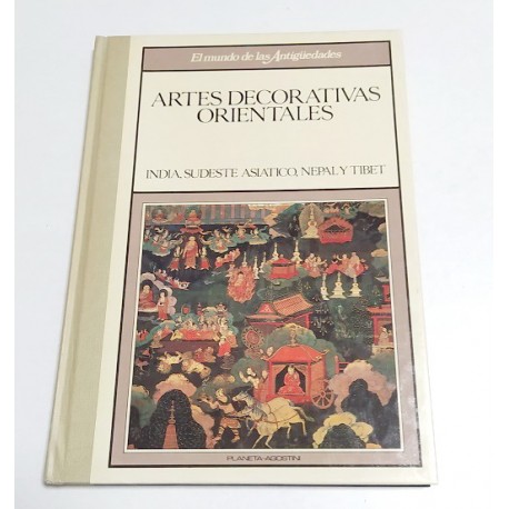 ARTES DECORATIVAS ORIENTALES II INDIA, SUDESTE ASIÁTICO NEPAL Y TIBET