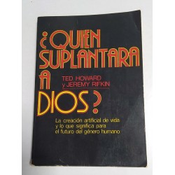 ¿ QUIÉN SUPLANTARA A DIOS ?