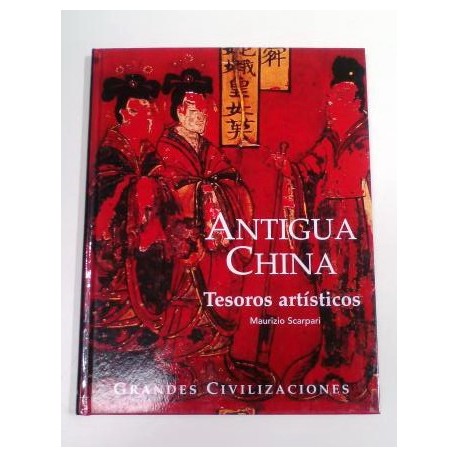 ANTIGUA CHINA TESOROS ASTÍSTICOS