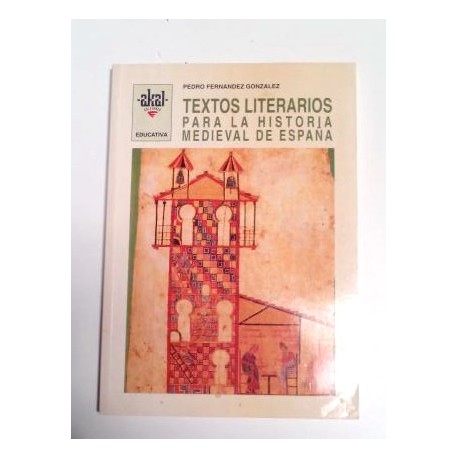 TEXTOS LITERARIOS PARA LA HISTORIA MEDIEVAL DE ESPAÑA