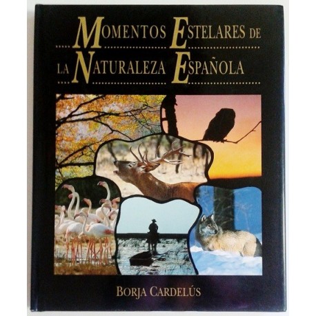 MOMENTOS ESTELARES DE LA NATURALEZA ESPAÑOLA