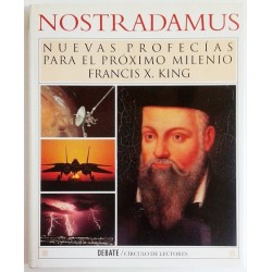 NOSTRADAMUS, NUEVAS PROFECIAS PARA EL PROXIMO MILENIO