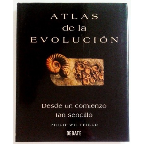 ATLAS DE LA EVOLUCION. DESDE UN COMIENZO TAN SENCILLO