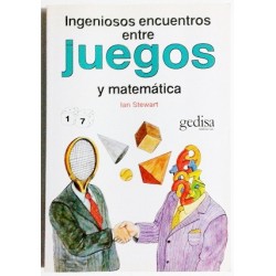 INGENIOSOS ENCUENTROS ENTRE JUEGOS Y MATEMÁTICA