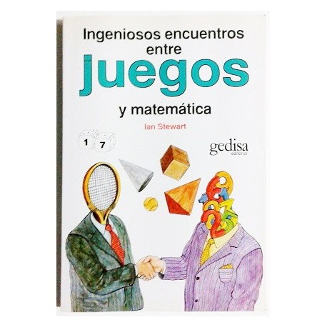 INGENIOSOS ENCUENTROS ENTRE JUEGOS Y MATEMÁTICA