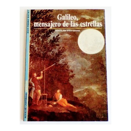 GALILEO, MENSAJERO DE LAS ESTRELLAS