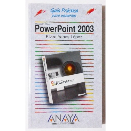 GUÍA PRÁCTICA PARA USUARIOS POWERPOINT 2003