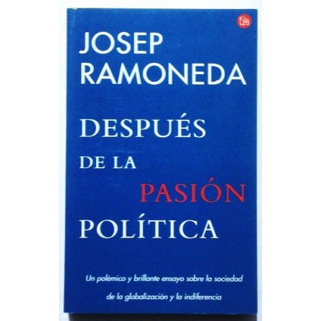 DESPUÉS DE LA PASIÓN POLÍTICA