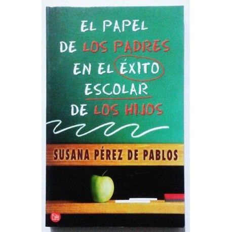 EL PAPEL DE LOS PADRES EN EL ÉXITO ESCOLAR DE LOS HIJOS