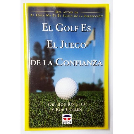 EL GOLF ES EL JUEGO DE LA CONFIANZA