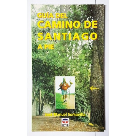 GUÍA DEL CAMINO DE SANTIAGO A PIE