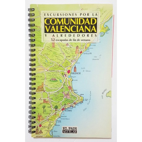 EXCURSIONES POR LA COMUNIDAD VALENCIANA Y ALREDEDORES