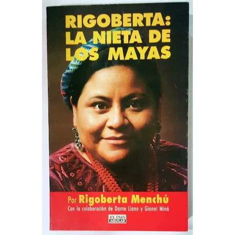 RIGOBERTA: LA NIETA DE LOS MAYAS