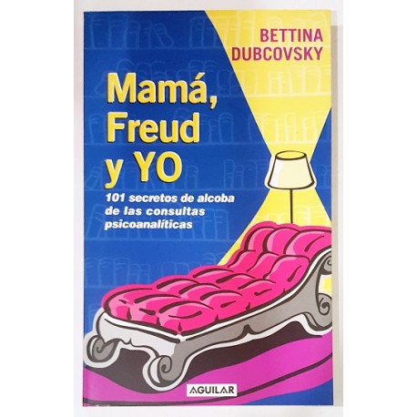 MAMÁ, FREUD Y YO